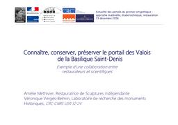 Connaître, conserver, préserver le portail des Valois de la Basilique Saint-Denis: exemple d'une collaboration entre restaurateurs et scientifiques = Paris - INHA | MÉTHIVIER, (A.)