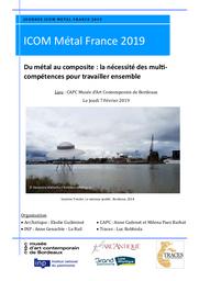 ICOM Métal France 2019. Du métal au composite : la nécessité des multicompétences pour travailler ensemble. Journée ICOM métal France 2019 = Bordeaux - France - Paris - Bourget (Le) - Musée de l'armée - Musée des marais salants - Musée de l'université de Lorraine - Musée d'Art et d'Industrie - Musée de la Poste - Musée de l'Air et de l'Espace - Batz sur Mer - Saint Étienne | GUILMINOT, (E.)