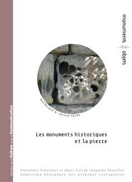 Les monuments historiques et la pierre / [textes Henri de la Boisse, Philippe Bromblet, David Dessandier... et al.] | Boisse, Henri de la. Auteur