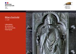 Bilan d'activité du Laboratoire de recherche des monuments historiques - 2021 | Laboratoire de recherche des monuments historiques