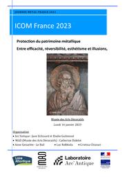 ICOM Métal France 2023. Protection du patrimoine métallique : entre efficacité, réversibilité, esthétisme et illusions. Journée ICOM métal France 2023 : Paris - Musée des Arts Décoratifs - 16 janvier 2023 | ECHINARD, (J.)