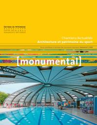 Monumental. 2023.2, Décembre 2023 : Architecture et patrimoine du sport | 